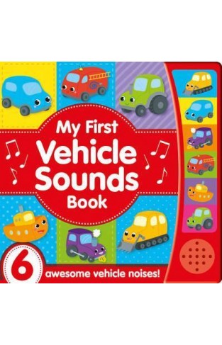 My First Vehicle Sounds Book - 6 Awesome Vehicle Noises!